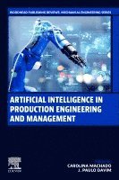 Machado,Carolin, Carolina Machado, J. Paulo Davim - Artificial Intelligence in Production Engineering and Management, Häftad