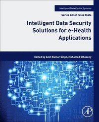 bokomslag Intelligent Data Security Solutions for e-Health Applications