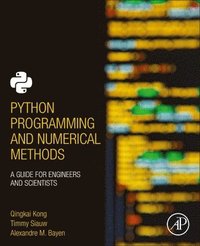 bokomslag Python Programming and Numerical Methods: A Guide for Engineers and Scientists