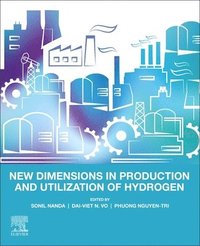 bokomslag New Dimensions in Production and Utilization of Hydrogen
