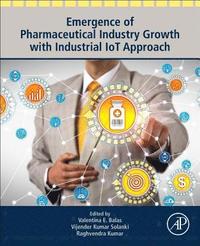 bokomslag Emergence of Pharmaceutical Industry Growth with Industrial IoT Approach