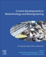 Sunita Varjani, Ashok Pandey, R. D. Tyagi, Huu Hao Ngo, Christian Larroche - Current Developments in Biotechnology and Bioengineering, Häftad