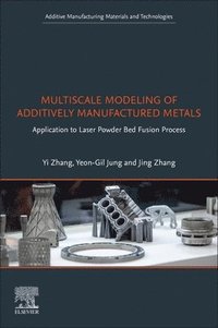 bokomslag Multiscale Modeling of Additively Manufactured Metals