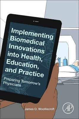 bokomslag Implementing Biomedical Innovations into Health, Education, and Practice