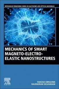 bokomslag Mechanics of Smart Magneto-electro-elastic Nanostructures