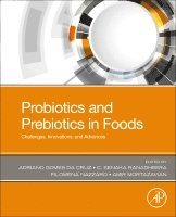 Adriano Gomes da Cruz, C. Senaka Ranadheera, Filomena Nazzaro, Amir M. Mortazavian - Probiotics and Prebiotics in Foods, Häftad