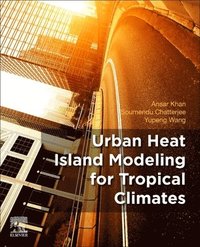 bokomslag Urban Heat Island Modeling for Tropical Climates