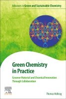 Thomas McKeag - Green Chemistry in Practice, Häftad