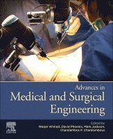 Waqar Ahmed, David Phoenix, Mark Jackson, Chara�ambous P. Charalambous - Advances in Medical and Surgical Engineering, Häftad