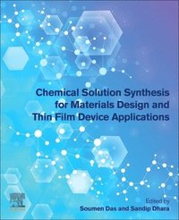 bokomslag Chemical Solution Synthesis for Materials Design and Thin Film Device Applications