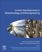 R. D. Tyagi, Balasubramanian Sellamuthu, Bhagyashree Tiwari, Song Yan, Patrick Drogui, Xiaolei Zhang, Ashok Pandey - Current Developments in Biotechnology and Bioengineering, Häftad