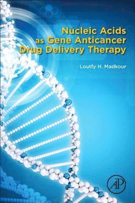 bokomslag Nucleic Acids as Gene Anticancer Drug Delivery Therapy