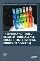 Lian Duan - Thermally Activated Delayed Fluorescence Organic Light-Emitting Diodes (TADF-OLEDs), Häftad