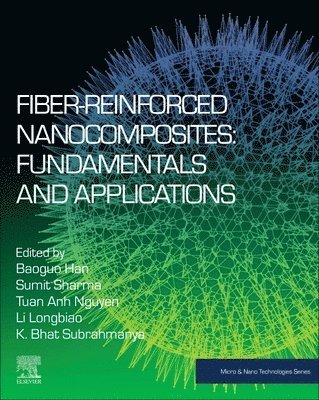 Fiber-Reinforced Nanocomposites: Fundamentals and Applications 1