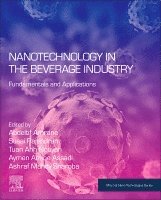 Abdeltif Amrane, Susai Rajendran, Tuan Anh Nguyen, Aymen Amine Assadi, Ashraf Mahdy Sharoba - Nanotechnology in the Beverage Industry, Häftad