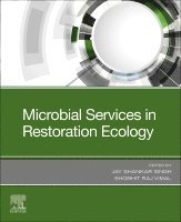 Jay Shankar Singh, Shobhit Raj Vimal - Microbial Services in Restoration Ecology, Häftad