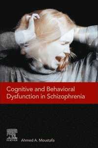 bokomslag Cognitive and Behavioral Dysfunction in Schizophrenia