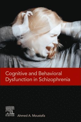 bokomslag Cognitive and Behavioral Dysfunction in Schizophrenia