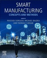 Masoud Soroush, Michael Baldea, Thomas F. Edgar - Smart Manufacturing, Häftad