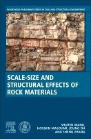 Shuren Wang, Hossein Masoumi, Joung Oh, Sheng Zhang - Scale-Size and Structural Effects of Rock Materials, Häftad