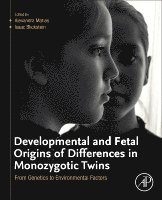 Alexandra Matias, Isaac Blickstein - Developmental and Fetal Origins of Differences in Monozygotic Twins, Häftad