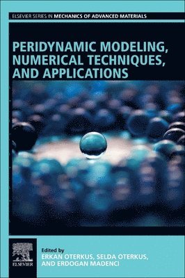 bokomslag Peridynamic Modeling, Numerical Techniques, and Applications