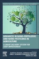 Sudisha Jogaiah, Harikesh Bahadur Singh, Leonardo Fernandes Fraceto, Renata De Lima - Advances in Nano-Fertilizers and Nano-Pesticides in Agriculture, Häftad