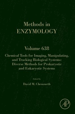 Chenoweth,David M, David M. Chenoweth - Chemical Tools for Imaging, Manipulating, and Tracking Biological Systems: Diverse Methods for Prokaryotic and Eukaryotic Systems, Inbunden