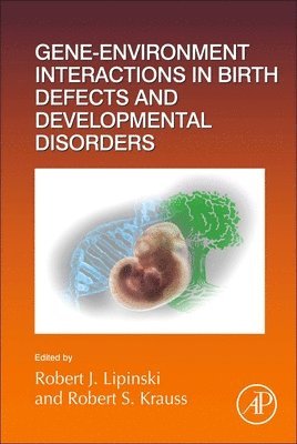 Gene-Environment Interactions in Birth Defects and Developmental Disorders 1