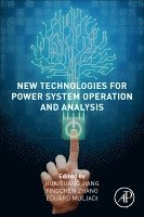 Huaiguang Jiang, Yingchen Zhang, Eduard Muljadi - New Technologies for Power System Operation and Analysis, Häftad