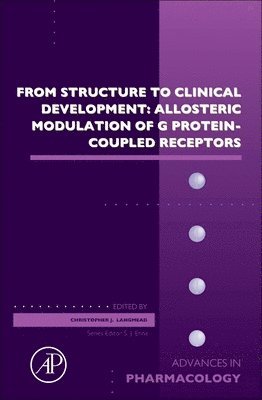 From Structure to Clinical Development: Allosteric Modulation of G Protein-Coupled Receptors 1
