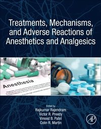 bokomslag Treatments, Mechanisms, and Adverse Reactions of Anesthetics and Analgesics
