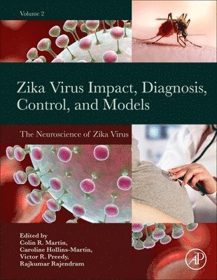 Colin R. Martin, Caroline Hollins-Martin, Victor R Preedy, Rajkumar Rajendram, Colin R Martin - Zika Virus Impact, Diagnosis, Control, and Models, Inbunden