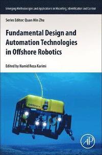 bokomslag Fundamental Design and Automation Technologies in Offshore Robotics