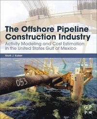 bokomslag The Offshore Pipeline Construction Industry