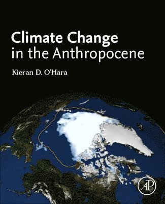 Climate Change in the Anthropocene 1