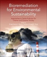 Vineet Kumar, Gaurav Saxena, Maulin P. Shah - Bioremediation for Environmental Sustainability, Häftad