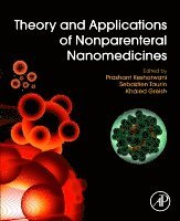 Prashant Kesharwani, Sebastien Taurin, Khaled Greish - Theory and Applications of Nonparenteral Nanomedicines, Häftad