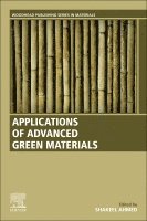 Shakeel Ahmed - Applications of Advanced Green Materials, Häftad