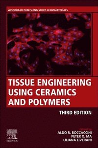 bokomslag Tissue Engineering Using Ceramics and Polymers