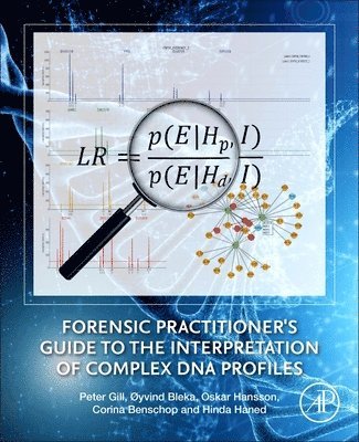 bokomslag Forensic Practitioner's Guide to the Interpretation of Complex DNA Profiles