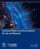 Claude Oestges, Francois Quitin, Belgium) Oestges, Claude (Associate Professor, Institute for Information and Communication Technologies, Electronics and Applied Mathematics, Universite catholique de Louvain, Belgium) Quitin, Francois (Universite libre de Bruxelles - Inclusive Radio Communications for 5G and Beyond, Häftad
