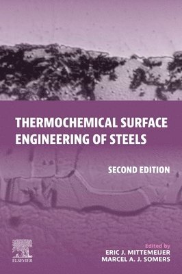Eric J. Mittemeijer, Marcel A.J. Somers - Thermochemical Surface Engineering of Steels, Häftad