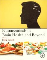 Dilip Ghosh - Nutraceuticals in Brain Health and Beyond, Häftad