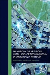 bokomslag Handbook of Artificial Intelligence Techniques in Photovoltaic Systems