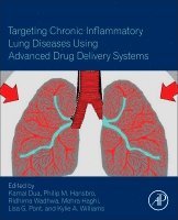 Kamal Dua, Philip M. Hansbro, Ridhima Wadhwa, Mehra Haghi, Lisa G. Pont, Kylie A. Williams - Targeting Chronic Inflammatory Lung Diseases Using Advanced Drug Delivery Systems, Häftad