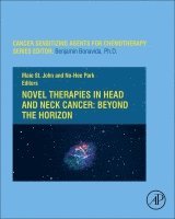 Maie A. St. John, No hee Park - Novel Therapies in Head and Neck Cancer: Beyond the Horizon, Inbunden