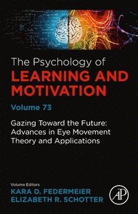 bokomslag Gazing Toward the Future: Advances in Eye Movement Theory and Applications