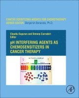 Claudiu T. Supuran, Simone Carradori - pH-Interfering Agents as Chemosensitizers in Cancer Therapy, Inbunden