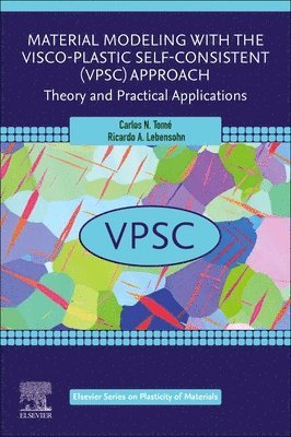 bokomslag Material Modeling with the Visco-Plastic Self-Consistent (VPSC) Approach